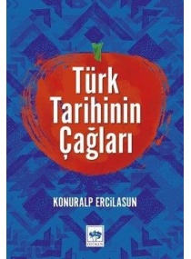 TÜRK TARİHİNİN ÇAĞLARI / ÖTÜKEN