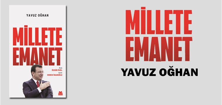 MİLLETE EMANET